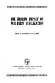 book cover of The Hebrew Impact on Western Civilization by Dagobert G. Runes