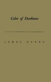 book cover of Color of Darkness by James Purdy