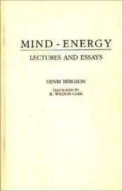 book cover of Mind-Energy: Lectures and Essays by Anrī Bergsons