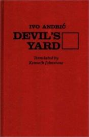 book cover of Devil's Yard by Ivo Andriq