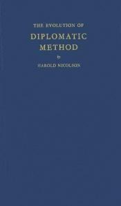 book cover of The Evolution of Diplomatic Method by Harold Nicolson