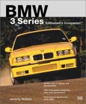 book cover of BMW 3 Series Enthusiast's Companion by Jeremy Walton