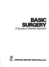 book cover of Basic surgery: A symptom-oriented approach by 