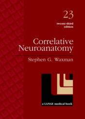 book cover of Correlative Neuroanatomy by Stephen Waxman