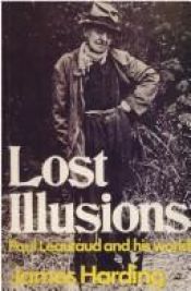 book cover of Lost illusions : Paul Léautaud and his world by James Harding