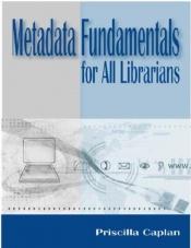 book cover of Metadata fundamentals for all librarians by Priscilla Caplan