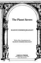 book cover of The Planet Savers by Marion Zimmer Bradley