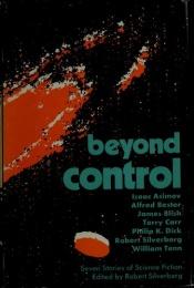 book cover of Beyond control;: Seven stories of science fiction by Роберт Сілверберг