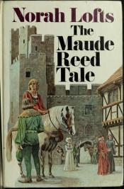 book cover of The Maude Reed Tale by Norah Lofts