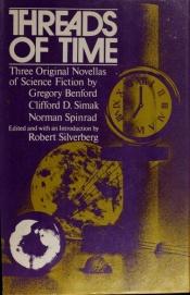 book cover of Threads of time; three original novellas of science fiction by Robert Silverberg