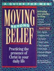 book cover of Moving Beyond Belief: A Strategy for Personal Growth by Robert Charles Sproul