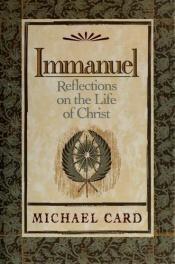 book cover of Immanuel: Thoughts on the Life of Christ (Itty Bitty Books) by Michael Card