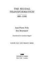 book cover of The feudal transformation by Jean-Pierre Poly