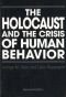 The Holocaust and the Crisis of Human Behavior