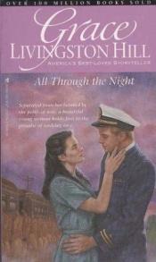 book cover of All Through the Night by Grace Livingston Hill