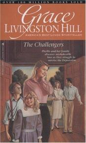 book cover of The Challengers by Grace Livingston Hill