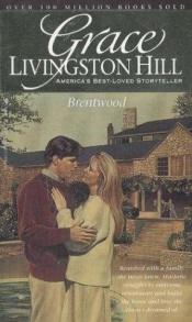 book cover of Brentwood (Grace Livingston Hill #18) by Grace Livingston Hill