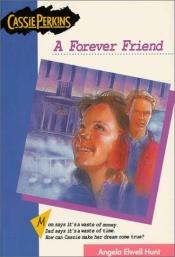 book cover of A forever friend by Angela Elwell Hunt