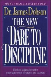 book cover of The New Dare to Discipline by James Dobson