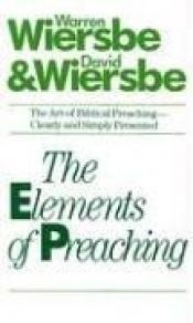 book cover of The Elements of Preaching by Warren W. Wiersbe