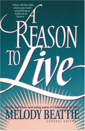 book cover of A Reason to Live by Melody Beattie