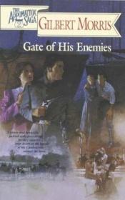 book cover of Gate of his enemies by Gilbert Morris