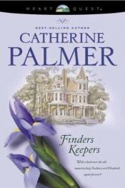 book cover of Finders Keepers - Heart Quest by Catherine Palmer