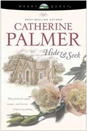 book cover of Hide & Seek by Catherine Palmer