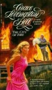 book cover of The City of Fire (Grace Livingston Hill Series) by Grace Livingston Hill