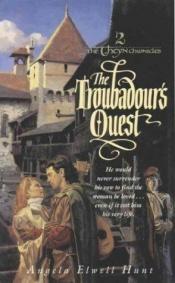 book cover of The troubadour's quest by Angela Elwell Hunt