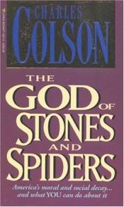 book cover of The God of stones and spiders : letters to a church in exile by Charles Colson