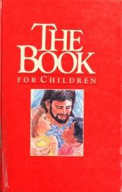 book cover of The Book for Children by Kenneth Taylor