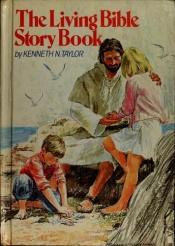 book cover of Living Bible Story Book by Kenneth Taylor