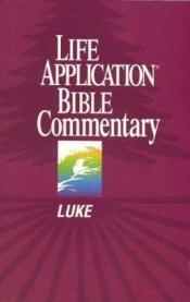 book cover of Luke (Life Application Bible Commentary) by Livingstone