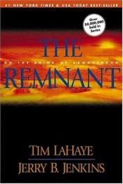 book cover of The Remnant - On The Brink Of Armageddon - The Continuing Drama Of Those Left Behind, Book 10 by Tim LaHaye