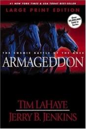 book cover of Armageddon - The Cosmic Battle Of The Ages - The Continuing Drama Of Those Left Behind, Book 11 by Jerry B. Jenkins