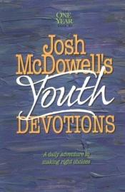 book cover of Josh McDowell's One Year Book of Youth Devotions by Josh McDowell