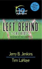 book cover of Attack of Apollyon: Revenge of the Locusts (Left Behind: The Kids, Book 19) by Jerry B. Jenkins