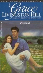 book cover of Patricia by Grace Livingston Hill