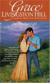 book cover of The Prodigal Girl by Grace Livingston Hill