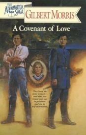 book cover of A covenant of love by Gilbert Morris