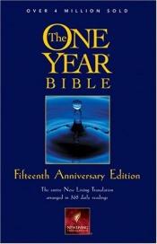 book cover of The One Year Bible: New Living Translation by Tyndale House Publishers