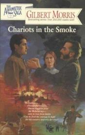 book cover of Chariots in the smoke by Gilbert Morris