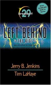 book cover of Breakout!: Believers in Danger (Left Behind: The Kids) by Jerry B. Jenkins