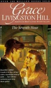 book cover of The Seventh Hour by Grace Livingston Hill