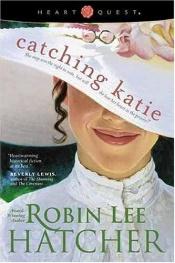 book cover of Catching Katie (HeartQuest) by Robin Hatcher