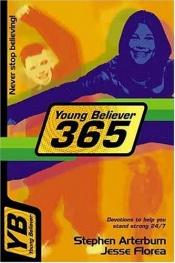 book cover of Young Believer 365: Devotions to help you stand strong 24 by Stephen Arterburn