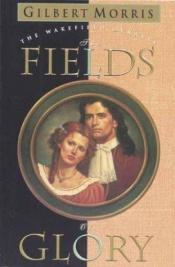 book cover of The fields of glory by Gilbert Morris