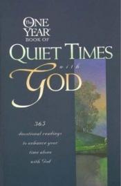 book cover of The One Year Book of Quiet Times with God by Jill Briscoe