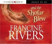 book cover of And the shofar blew by Francine Rivers